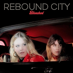 Bleached - Rebound City